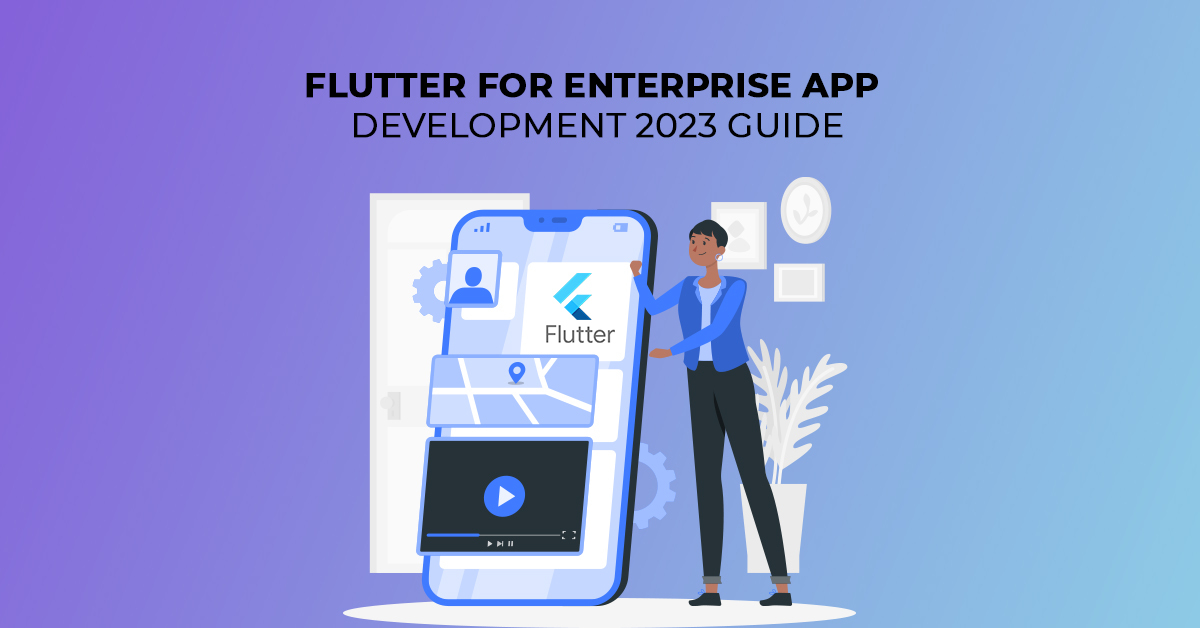 Flutter for enterprise app development